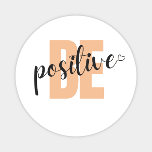 Be positive Magnet